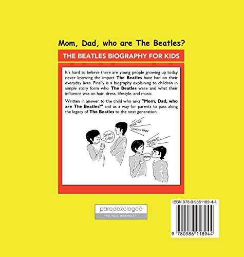 Mom, Dad, who are The Beatles?: The Beatles Biography for Kids,Used