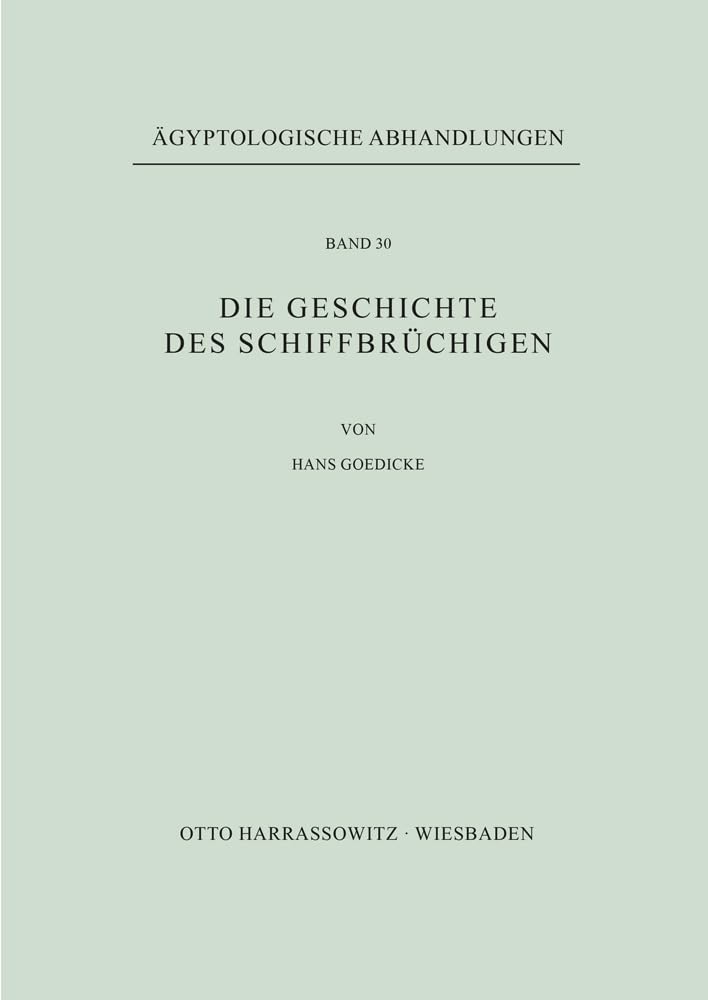 Die Geschichte Des Schiffbruchigen (Eagyptologische Abhandlungen) (German Edition),Used