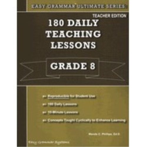 180 Daily Teaching Lessons (Easy Grammar Ultimate Series:, Grade 8 Teacher Edition),Used