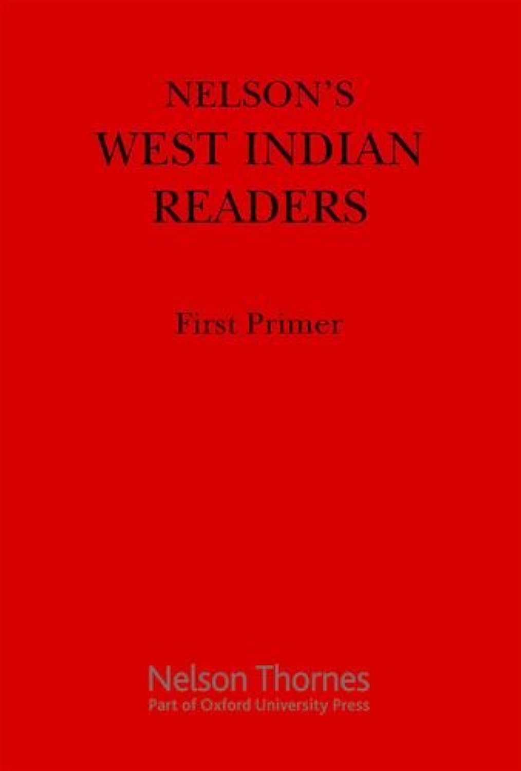 Nelson's West Indian Readers First Primer (New West Indian Readers),Used