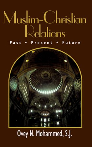 MuslimChristian Relations: Past, Present, Future (Faith Meets Faith Series)