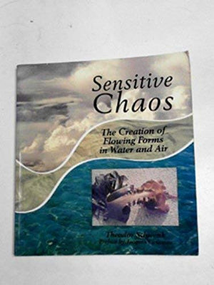 Sensitive Chaos: The Creation of Flowing Forms in Water and Air,Used