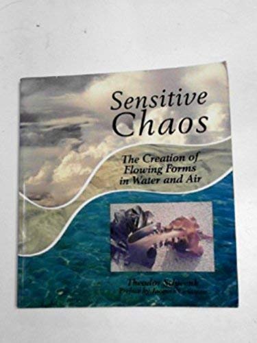 Sensitive Chaos: The Creation of Flowing Forms in Water and Air,Used