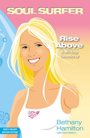 Rise Above: A 90 Day Devotional (Soul Surfer Series),Used