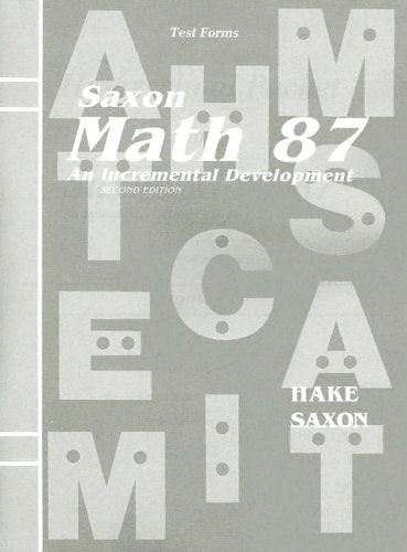Saxon Math 87: An Incremental Development (Test Forms),Used