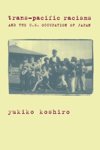 Transpacific Racisms And The U.S. Occupation Of Japan