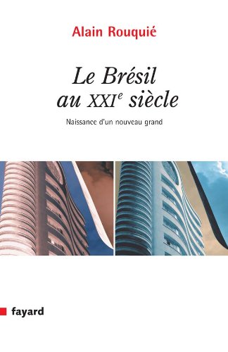 LE BRESIL AU XXIE SIECLE: Naissance d'un grand nouveau,Used