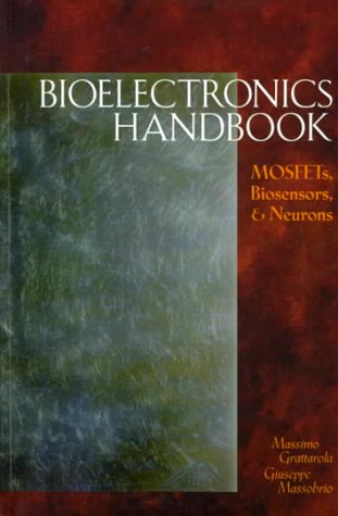 Bioelectronics Handbook: MOSFETs, Biosensors, and Neurons,Used