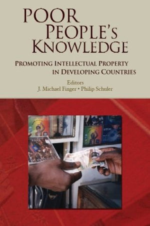Poor People'S Knowledge: Promoting Intellectual Property In Developing Countries (World Bank Trade Development),New