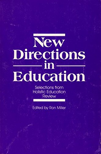 New Directions In Education: Selections From Holistic Education Review,Used