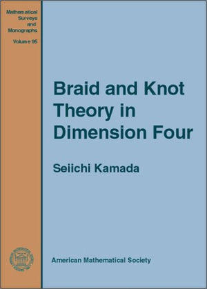 Braid And Knot Theory In Dimension Four,Used