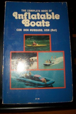 The Complete Book Of Inflatable Boats,New