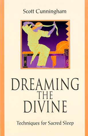 Dreaming the Divine: Techniques for Sacred Sleep,New