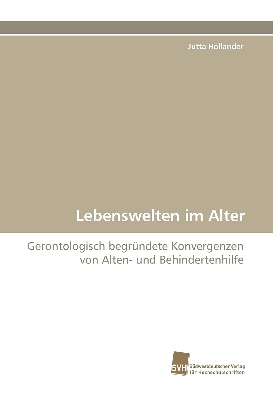 Lebenswelten im Alter: Gerontologisch begrndete Konvergenzen von Alten und Behindertenhilfe (German Edition),Used