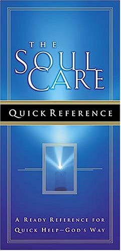 The Soul Care Quick Reference: A Ready Reference For Quick Help  God's Way,Used