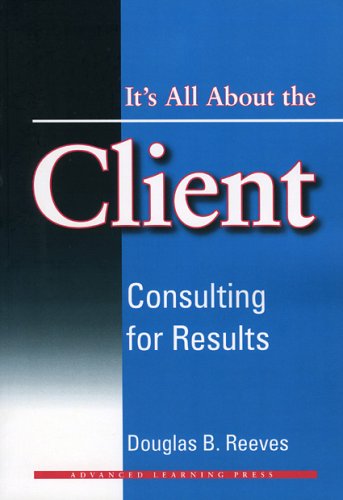 Its All About The Client: Consulting For Results,Used