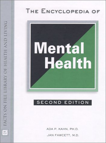 The Encyclopedia Of Mental Health (Facts On File Library Of Health And Living)