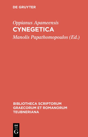 Cynegetica: Eutecnius Sophistes, Paraphrasis metro soluta (Bibliotheca scriptorum Graecorum et Romanorum Teubneriana) (Ancient G,New