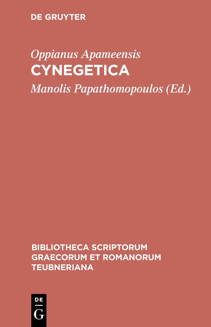 Cynegetica: Eutecnius Sophistes, Paraphrasis metro soluta (Bibliotheca scriptorum Graecorum et Romanorum Teubneriana) (Ancient G,New