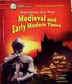 Discovering Our Past Medieval and Early Modern Times Grade 7 California Teacher Edition,Used