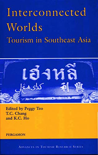 Interconnected Worlds: Tourism in Southeast Asia: Tourism in Southeast Asia (Advances in Tourism Research Series),Used