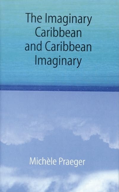 The Imaginary Caribbean And Caribbean Imaginary,Used