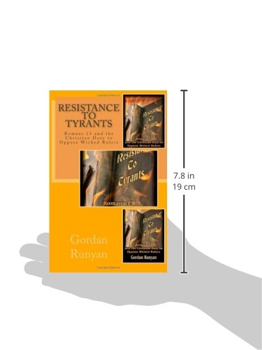 Resistance to Tyrants: Romans 13 and the Christian Duty to Oppose Wicked Rulers (God and Government),Used