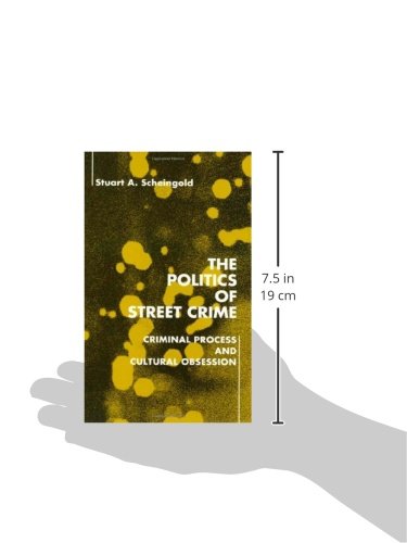 The Politics of Street Crime: Criminal Process and Cultural Obsession,Used