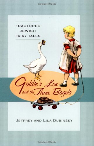 Goldie'S Lox And The Three Bagels (Fractured Jewish Fairy Tales),Used