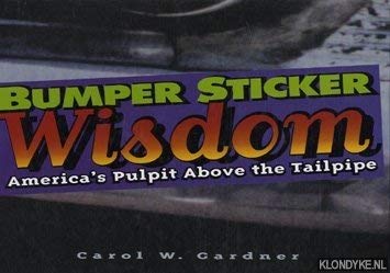 Bumper Sticker Wisdom: America's Pulpit Above the Tailpipe,Used