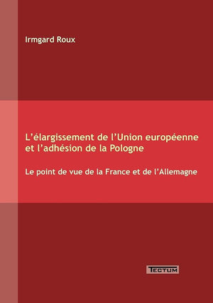 L'largissement de l'Union europenne et l'adhsion de la Pologne (German Edition),Used