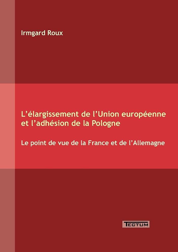 L'largissement de l'Union europenne et l'adhsion de la Pologne (German Edition),Used