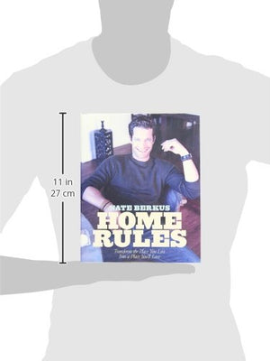 Home Rules: Transform the Place You Live into a Place You'll Love,New