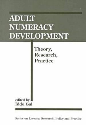Adult Numeracy Development : Theory, Research, Practice,Used