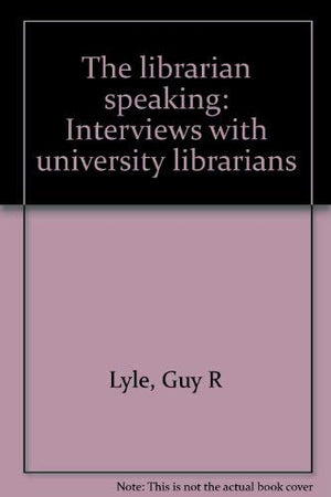 The librarian speaking;: Interviews with university librarians,,Used