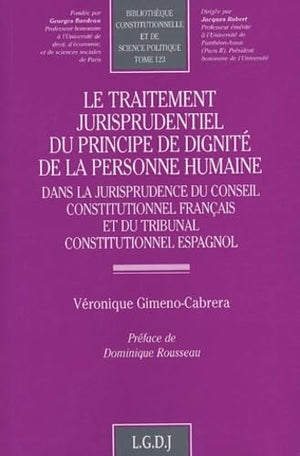 le traitement jurisprudentiel du principe de dignit de la personne humaine dans (123),Used