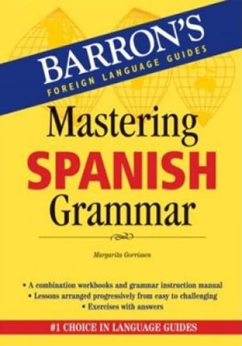 Mastering Spanish Grammar (Barron'S Grammar)