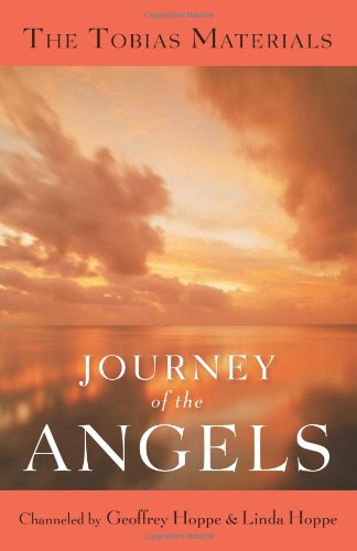 Journey of the Angels: The Tobias Materials,Used