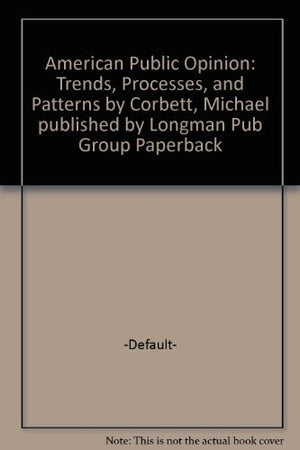 American Public Opinion: Trends, Processes, and Patterns,Used
