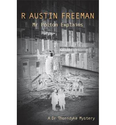 Mr Polton Explains (Dr. Thorndyke, 26)