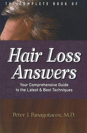 The Complete Book Of Hair Loss Answers: Your Comprehensive Guide To The Latest And Best Techniques,Used
