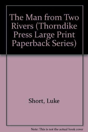 The Man from Two Rivers (Thorndike Press Large Print Paperback Series),Used