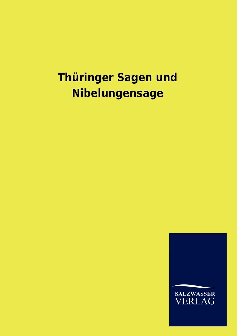 Th Ringer Sagen Und Nibelungensage (German Edition),Used