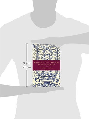 Ramon Llull and the Secret of Life: An Introduction to the Philosophy of the Human Person,Used