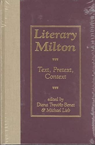 Literary Milton: Text, Pretext, Context (Medieval & Renaissance Literary Studies),Used