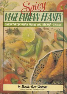 Spicy Vegetarian Feasts: Gourmet Recipes Full of Flavour and Alluringly Aromatic,New