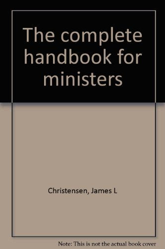 The complete handbook for ministers,Used