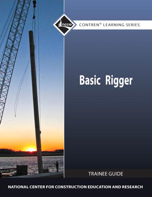 Basic Rigger Level 1 Trainee Guide, Paperback (Contren Learning Series)