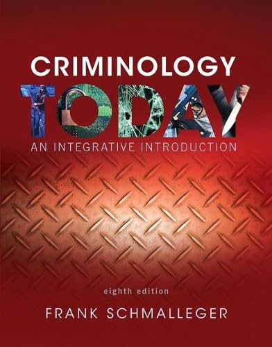 Criminology Today: An Integrative Introduction (8th Edition),Used