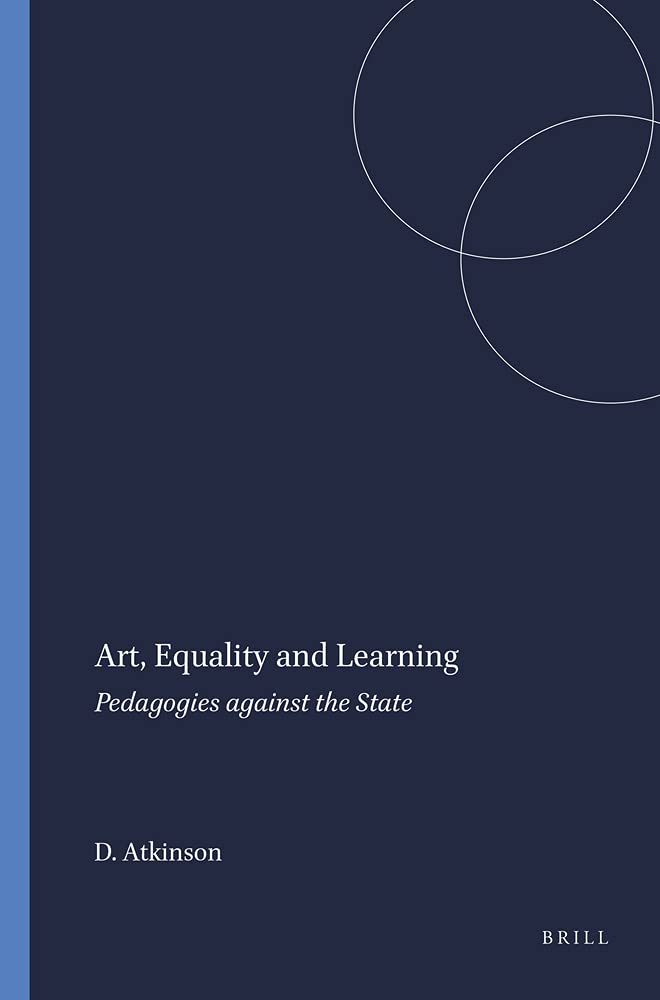Art, Equality and Learning: Pedagogies Against the State,Used